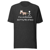 Don't try this at home Unisex T-shirt