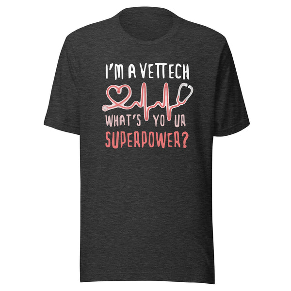 I'm a vet tech, what's your superpower? Unisex T-shirt