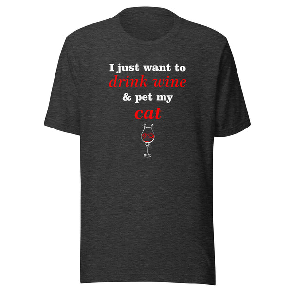 Drink wine and pet my cat Unisex T-shirt