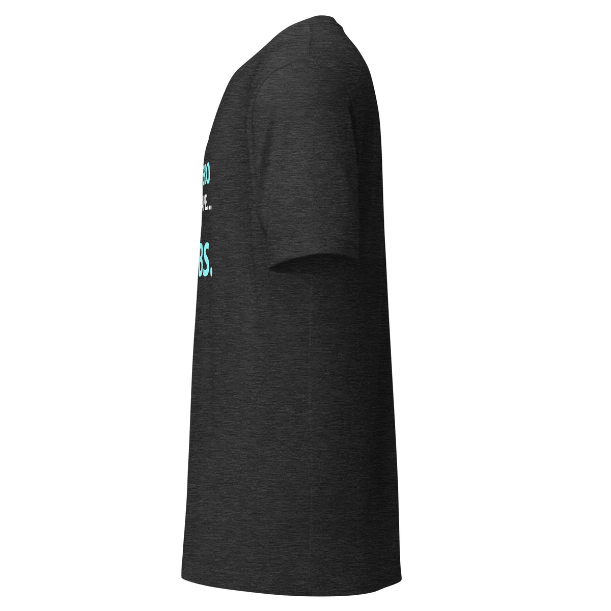 Not every super hero wears a cape... Some wear scrubs. Unisex T-shirt