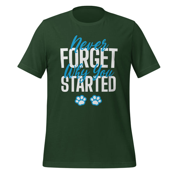 Never forget why you started Unisex t-shirt-Unisex T-Shirt | Bella + Canvas 3001-I love Veterinary