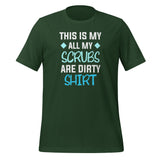 All my Scrubs are dirty Unisex T-shirt-I love Veterinary