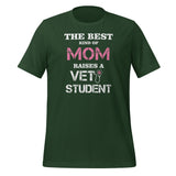 The best kind of Mom raises a Vet Student Unisex T-shirt-I love Veterinary