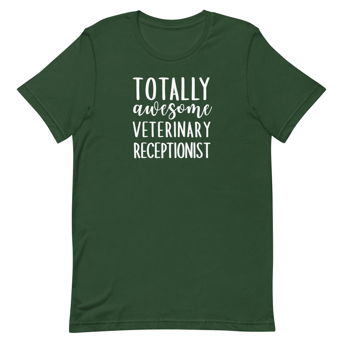 Totally awesome veterinary receptionist Unisex T-shirt-I love Veterinary