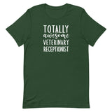 Totally awesome veterinary receptionist Unisex T-shirt-I love Veterinary