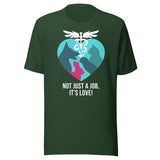 Not just a job, it's love Unisex t-shirt