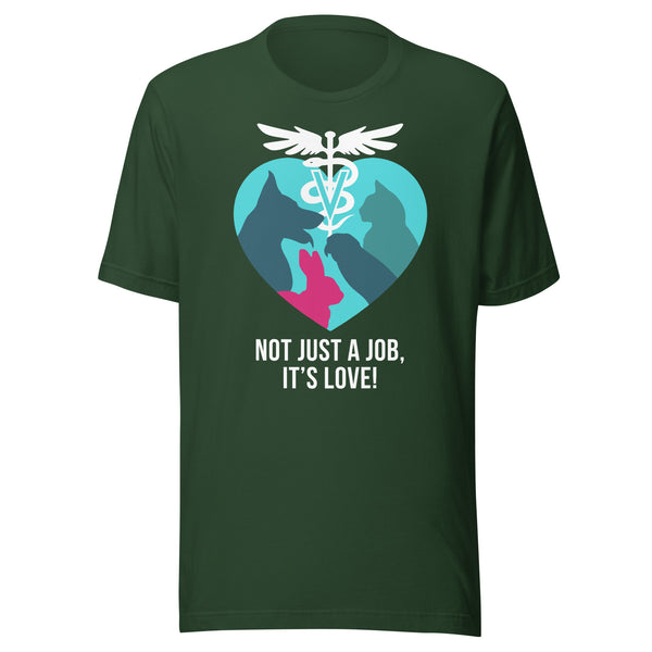 Not just a job, it's love Unisex t-shirt