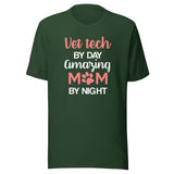 Vet Tech by day amazing Mom by night Unisex T-shirt