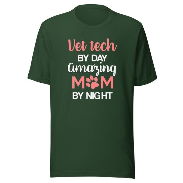 Vet Tech by day amazing Mom by night Unisex T-shirt