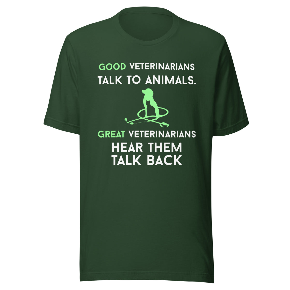 Good veterinarians talk to animals Unisex T-shirt