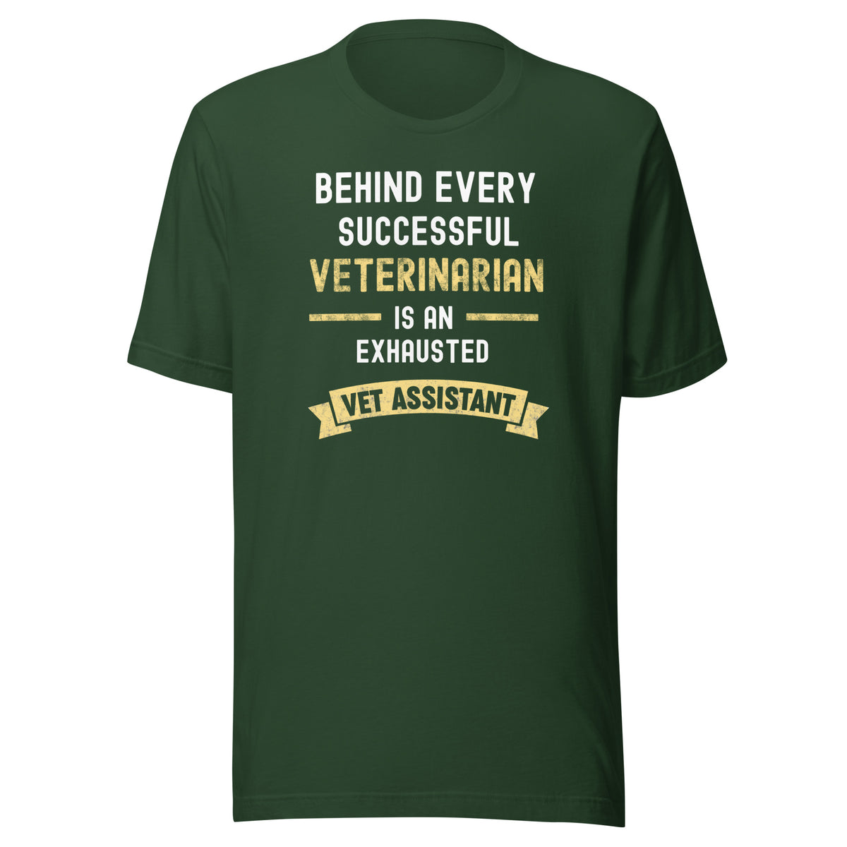 Successful Vet, Exhausted Vet Assistant Unisex T-shirt
