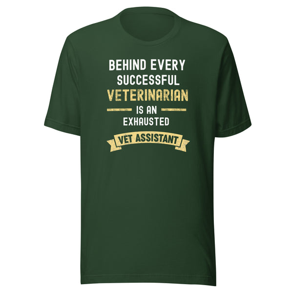 Successful Vet, Exhausted Vet Assistant Unisex T-shirt