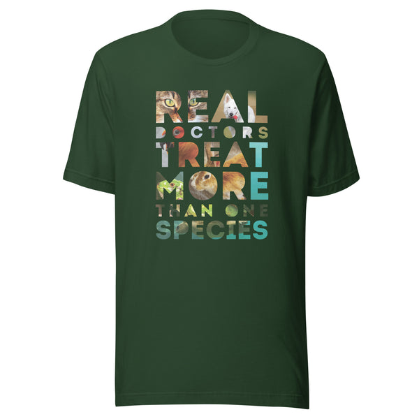 Real Doctors treat more than one species Unisex T-Shirt