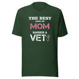 The best kind of Mom raises a Veterinarian Unisex T-shirt