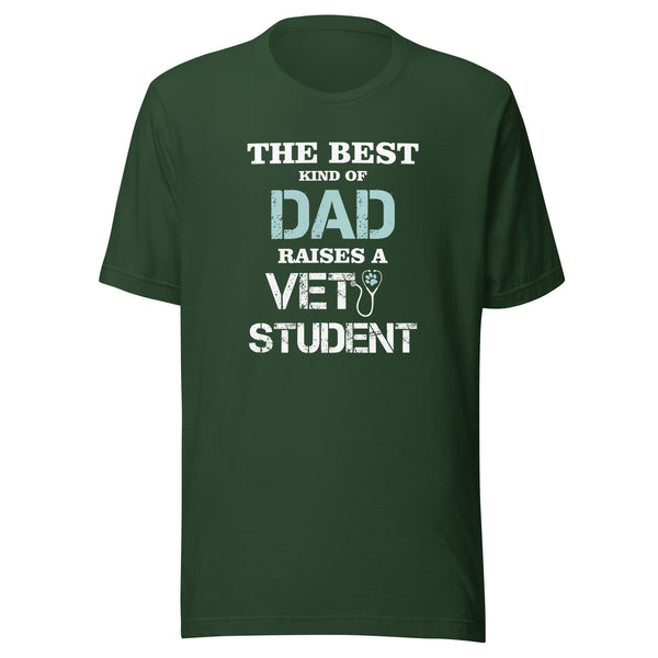 The best kind of Dad raises a Vet Student Unisex T-shirt