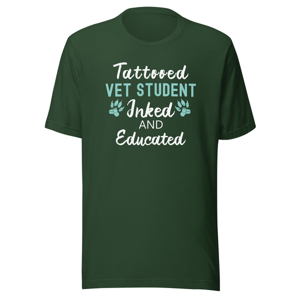 Vet Student - Inked and Educated Unisex T-shirt