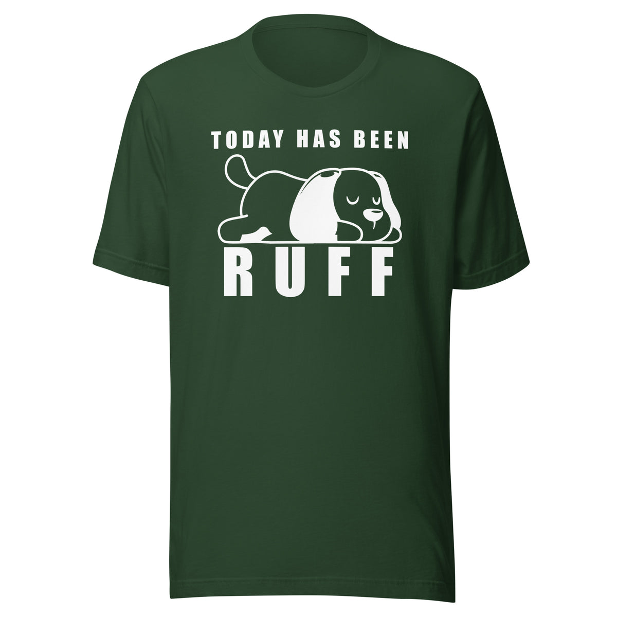 Today has been Ruff Unisex T-shirt