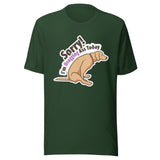Sorry I'm dragging ass today Unisex T-shirt