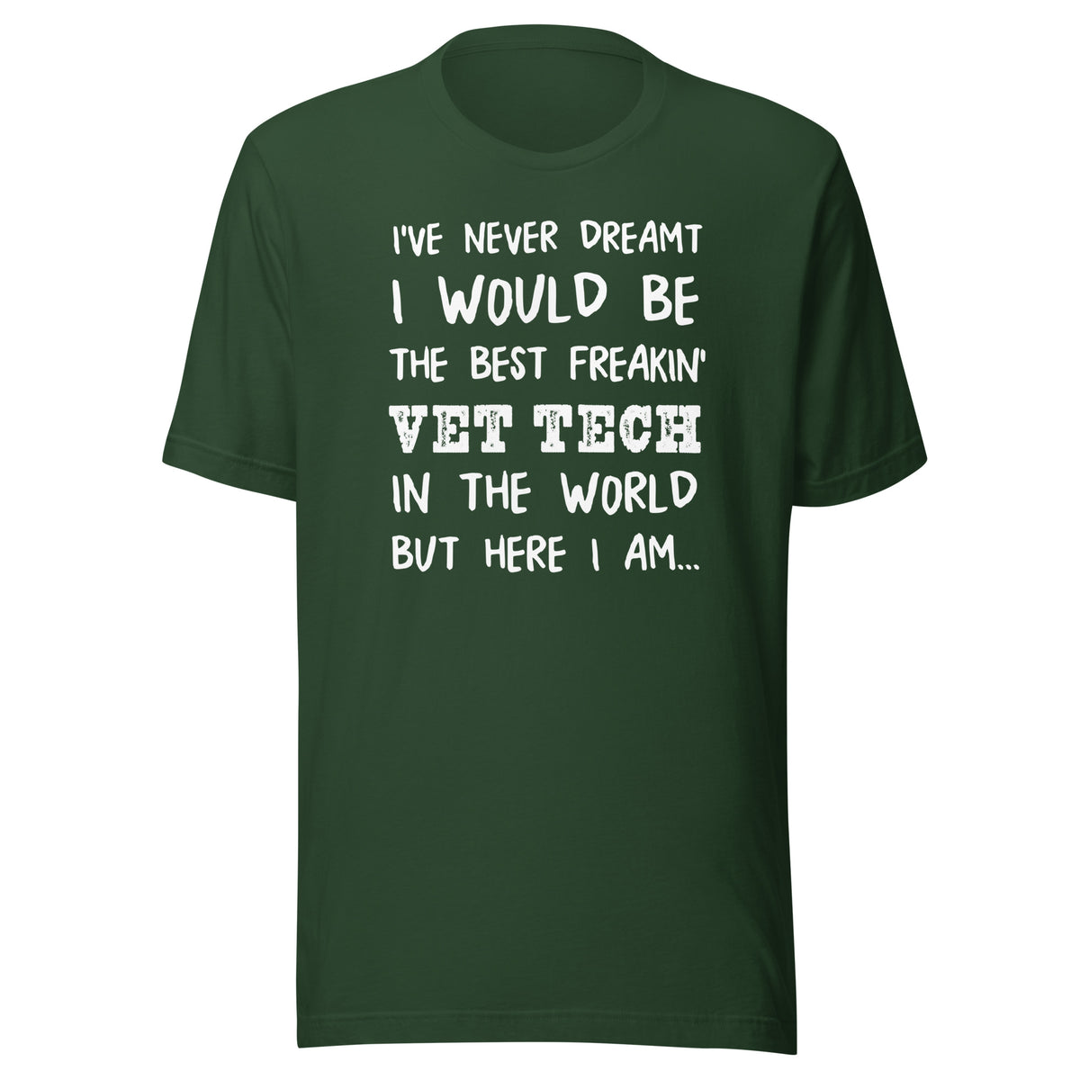 The best freakin' Vet Tech Unisex T-shirt