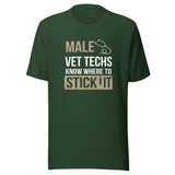 Male Vet Techs know where to stick it Unisex T-shirt