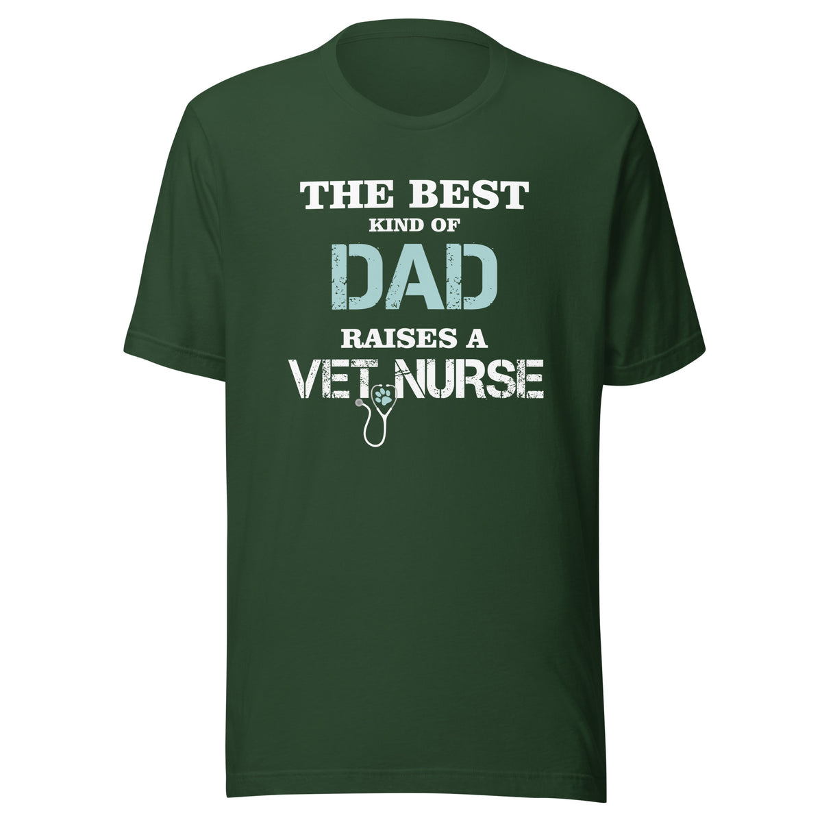 The best kind of Dad raises a Vet Nurse Unisex T-shirt