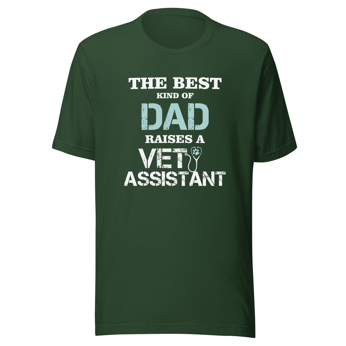 The best kind of Dad raises a Vet Assistant Unisex T-shirt