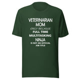 Veterinarian Mom Ninja Unisex T-shirt