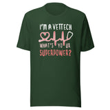 I'm a vet tech, what's your superpower? Unisex T-shirt