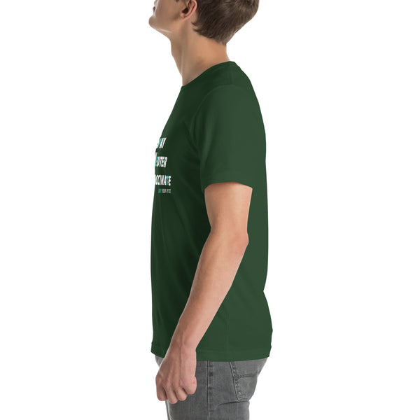 Spay, neuter, vaccinate! Unisex T-shirt-I love Veterinary