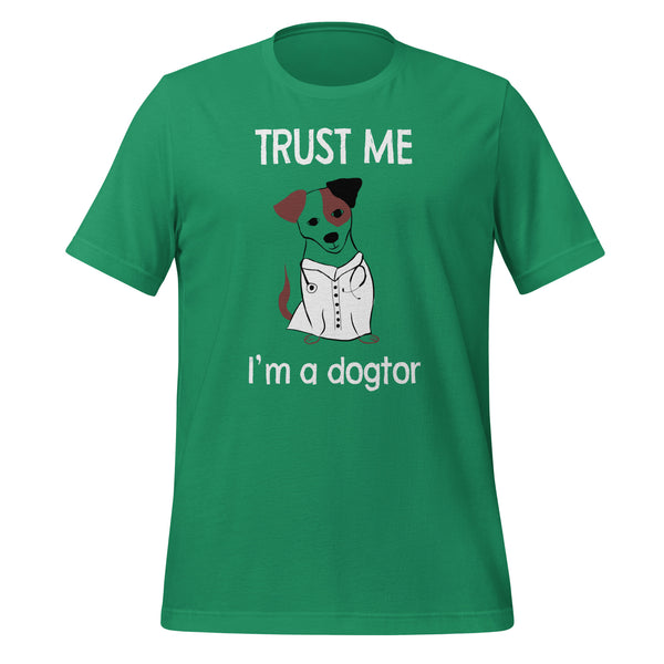 Trust me I'm a dogtor Unisex T-shirt-I love Veterinary