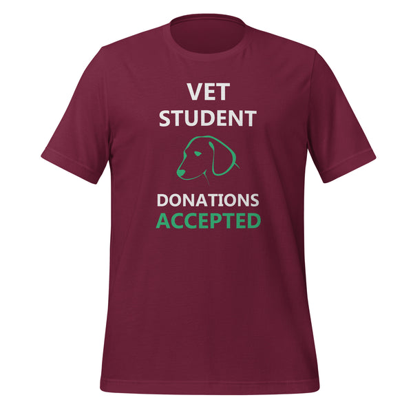 Vet Student Donations Accepted Unisex T-shirt-I love Veterinary