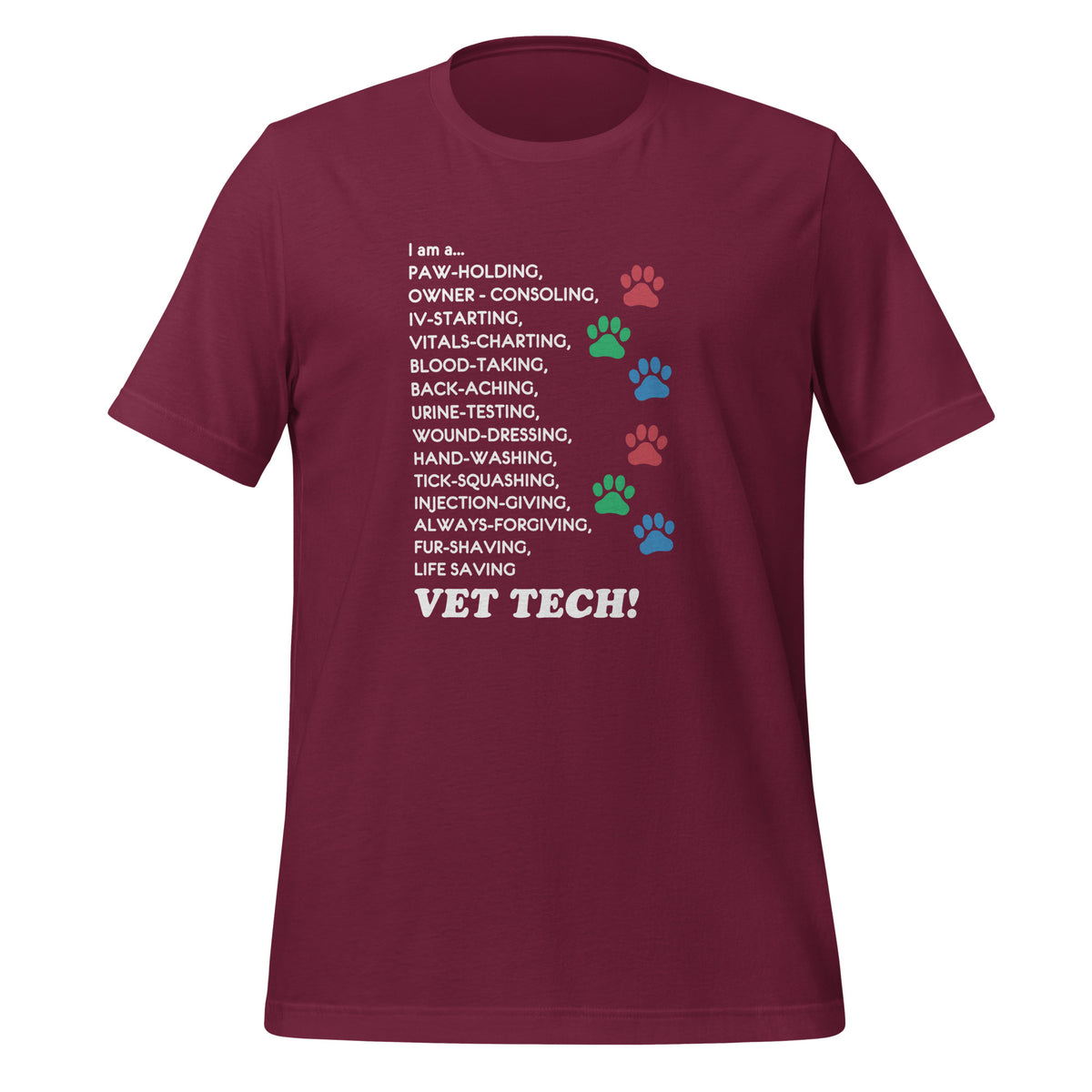 I am a... Vet tech Unisex T-shirt-I love Veterinary