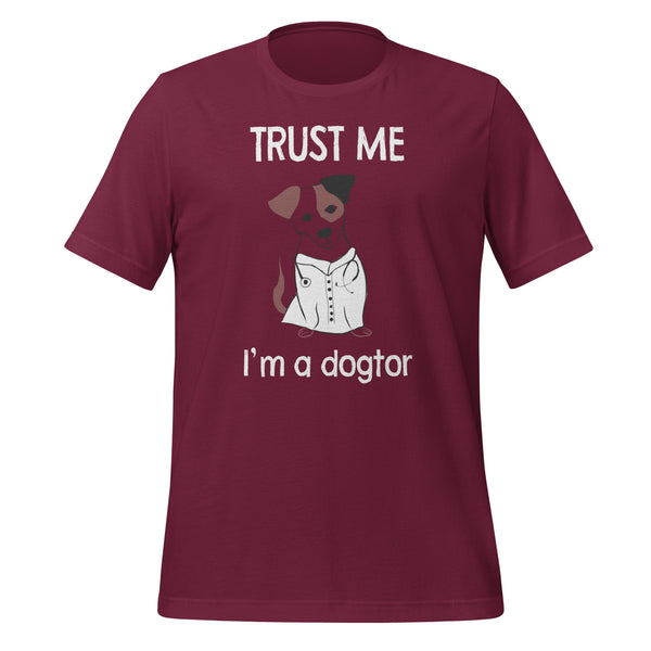 Trust me I'm a dogtor Unisex T-shirt-I love Veterinary