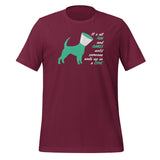 Until someone ends up in a cone Unisex T-shirt-I love Veterinary