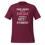 The best kind of Mom raises a Vet Student Unisex T-shirt-I love Veterinary