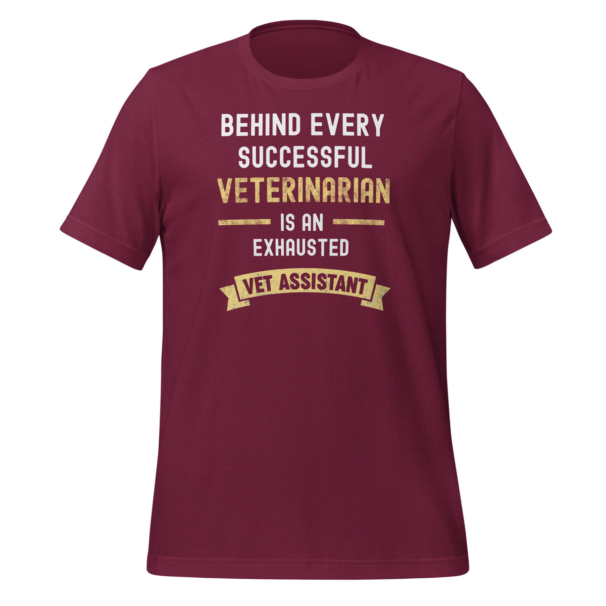 Successful Vet, Exhausted Vet Tech Unisex T-shirt-I love Veterinary
