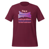 I'm a vet receptionist, I solve problems 2 Unisex T-shirt-I love Veterinary