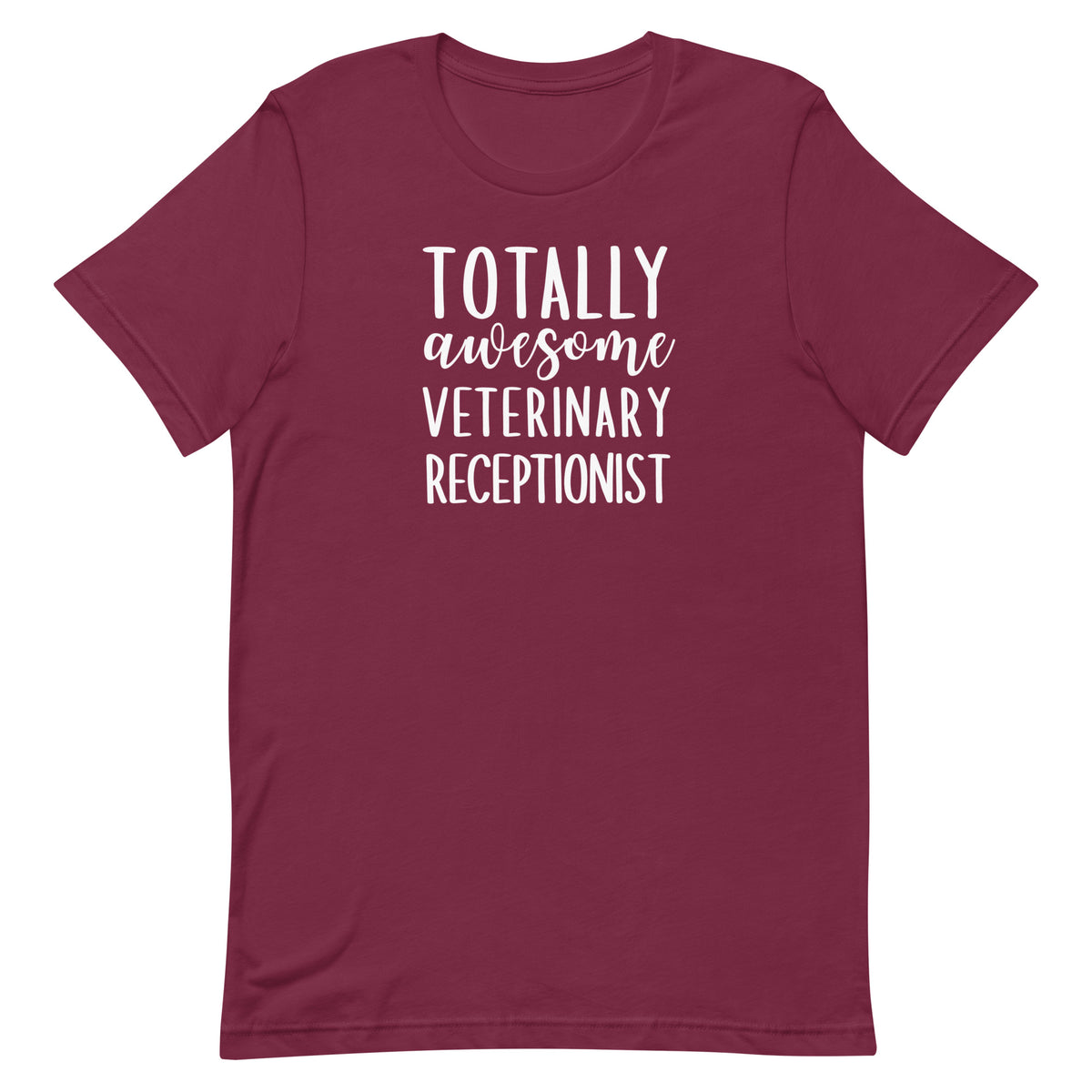 Totally awesome veterinary receptionist Unisex T-shirt-I love Veterinary