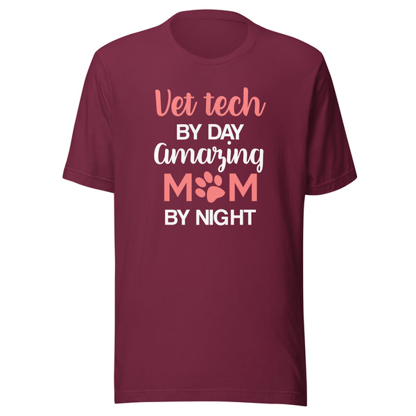 Vet Tech by day amazing Mom by night Unisex T-shirt