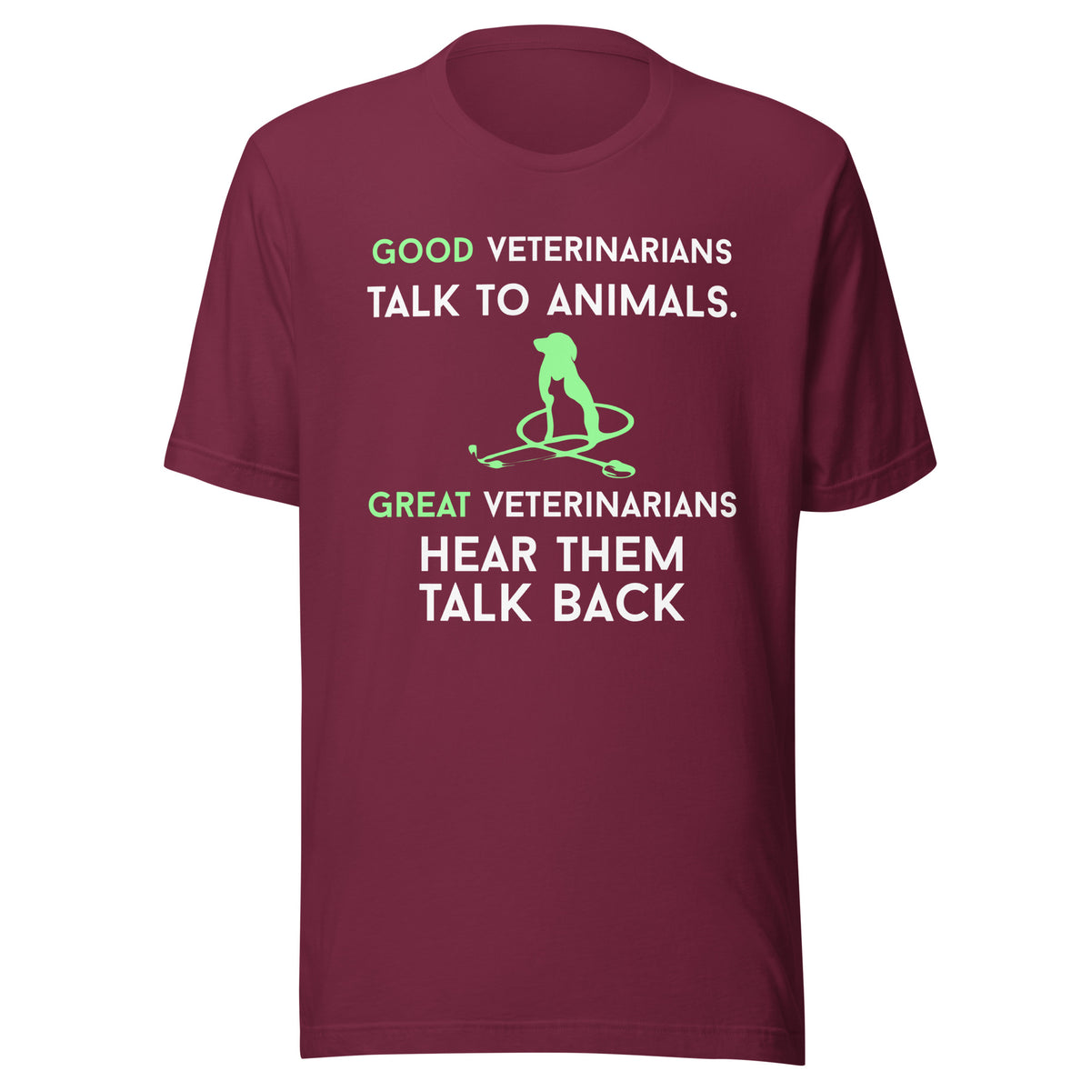 Good veterinarians talk to animals Unisex T-shirt