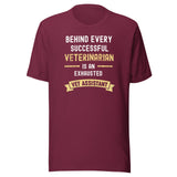 Successful Vet, Exhausted Vet Assistant Unisex T-shirt
