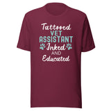 Vet Assistant - Inked and Educated Unisex T-shirt