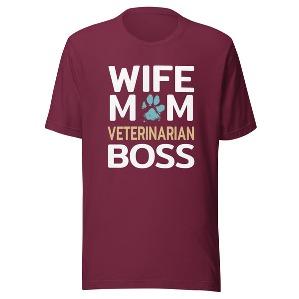 Wife Mom Veterinarian BOSS Unisex T-shirt