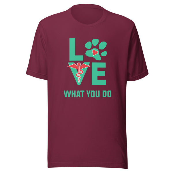 Love what you do Unisex T-shirt