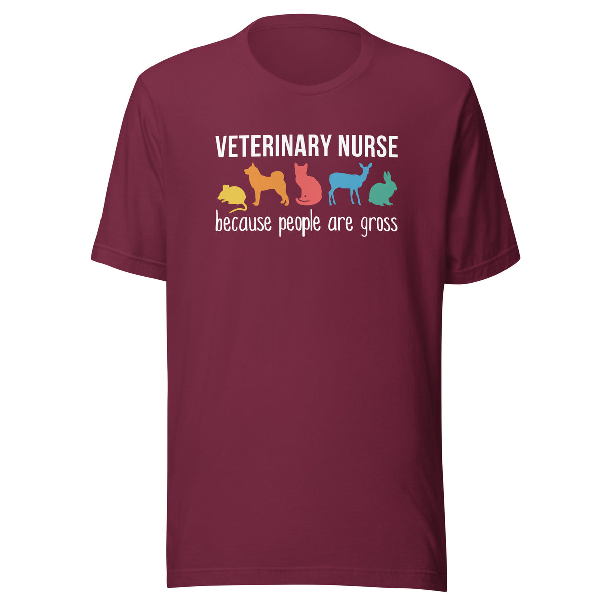 Veterinary nurse: because people are gross Unisex T-shirt