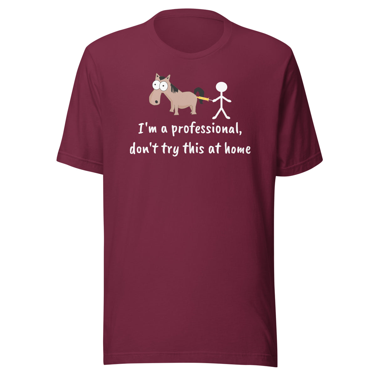 Don't try this at home Unisex T-shirt