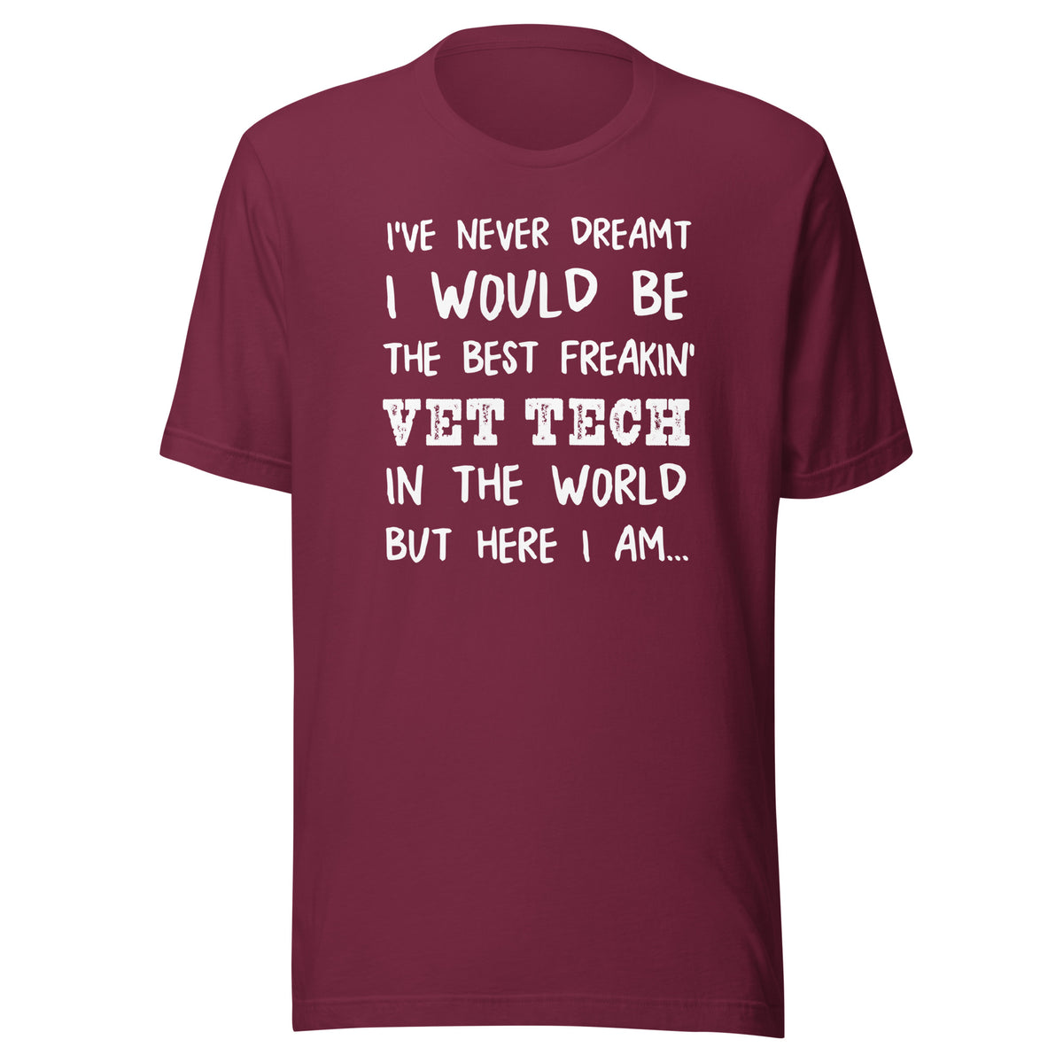 The best freakin' Vet Tech Unisex T-shirt