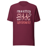 I'm a vet tech, what's your superpower? Unisex T-shirt