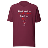 Drink wine and pet my cat Unisex T-shirt