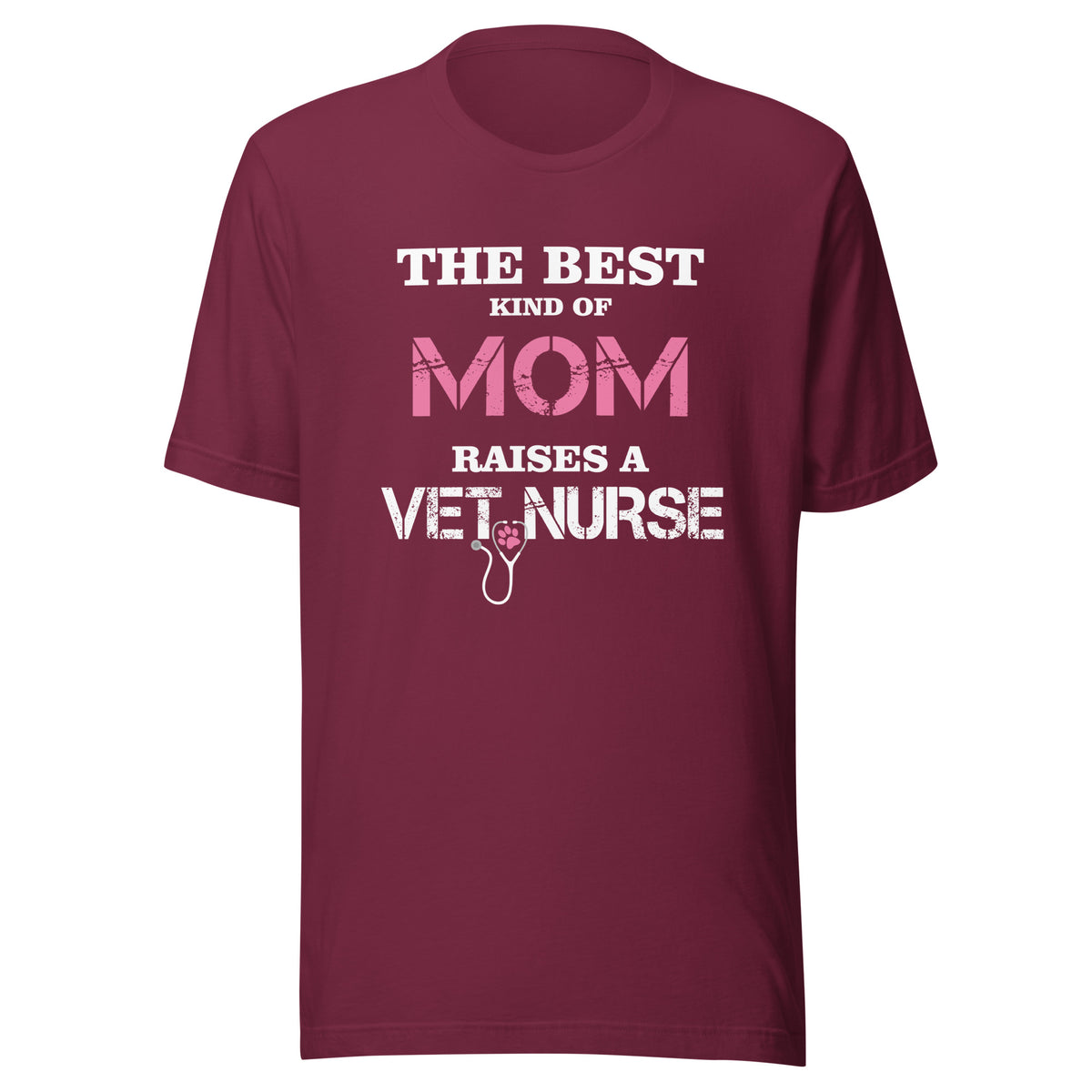 The best kind of Mom raises a Vet Nurse Unisex T-shirt